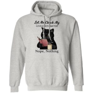 Let Me Check My Giveashitometer Nope Nothing Black Cat Shirt