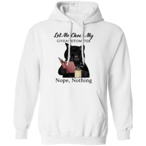 Let Me Check My Giveashitometer Nope Nothing Black Cat Shirt