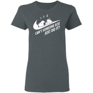 Funny Snoopy Can’t Someone Else Just Do It shirt