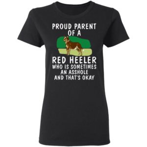 Proud Parent Of A Red Heeler Dog Shirt