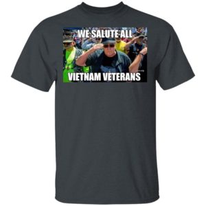 We Salute All Vietnam Veterans Shirt