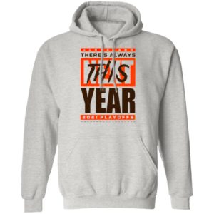 Cleveland Browns There’s Always Next This Year 2021 Playoffs Shirt