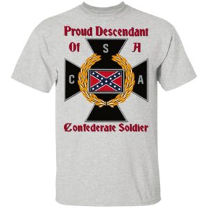 Nice CNA Proud Descendant Of A Confederate Soldier shirt