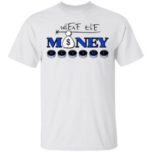 Where The Money Reside Shirt
