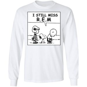 The Peanuts I Still Miss R.E Shirt