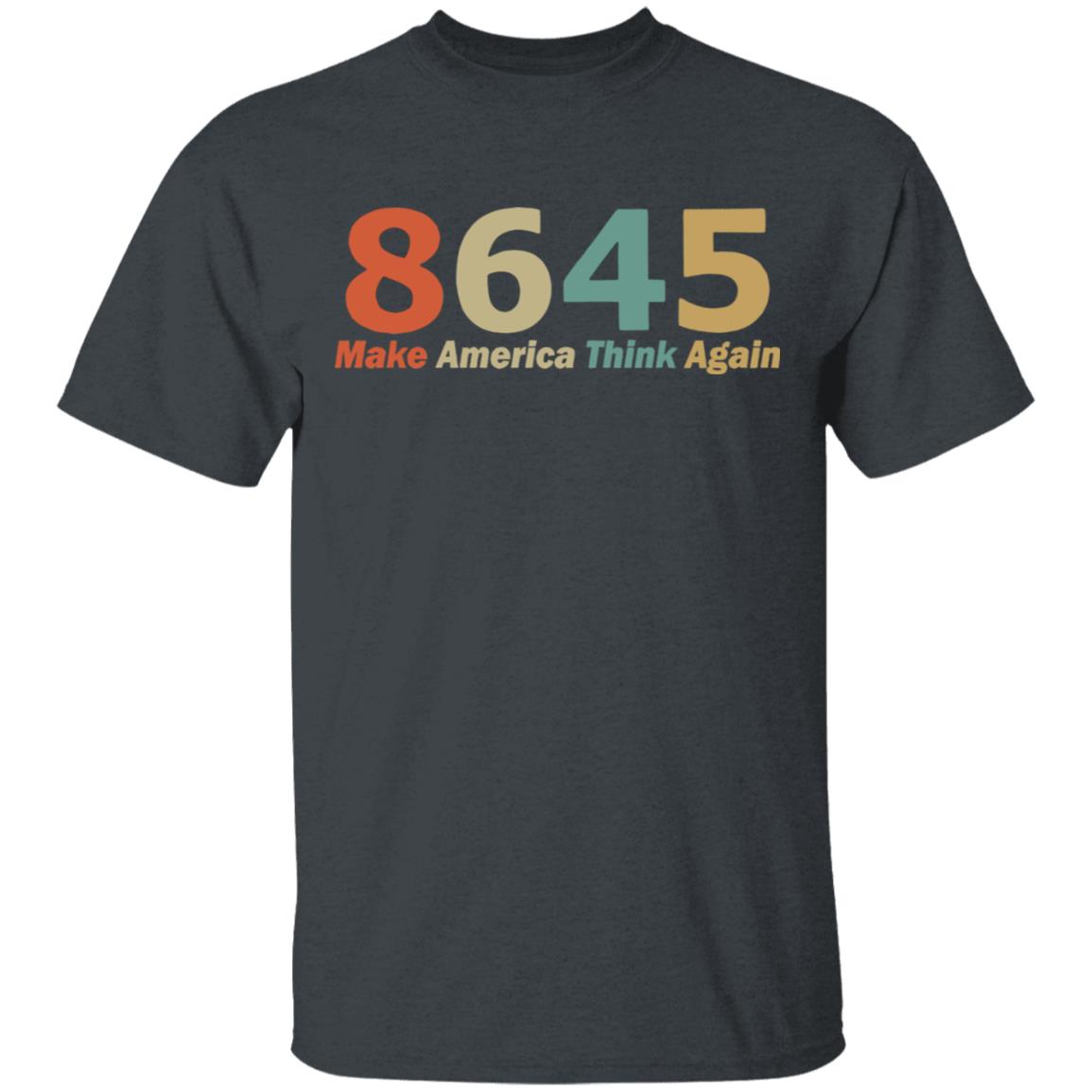 8645 Make America Think Again shirt
