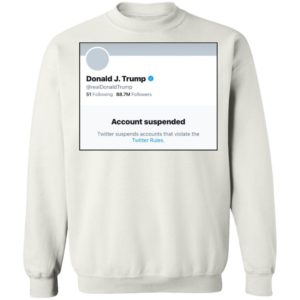 Donald J.Trump Account Suspended Twitter Shirt