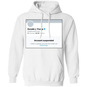 Donald J.Trump Account Suspended Twitter Shirt