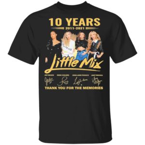 10 Years 2011-2021 Little Mix Signature Thank You For The Memories Shirt