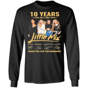10 Years 2011-2021 Little Mix Signature Thank You For The Memories Shirt