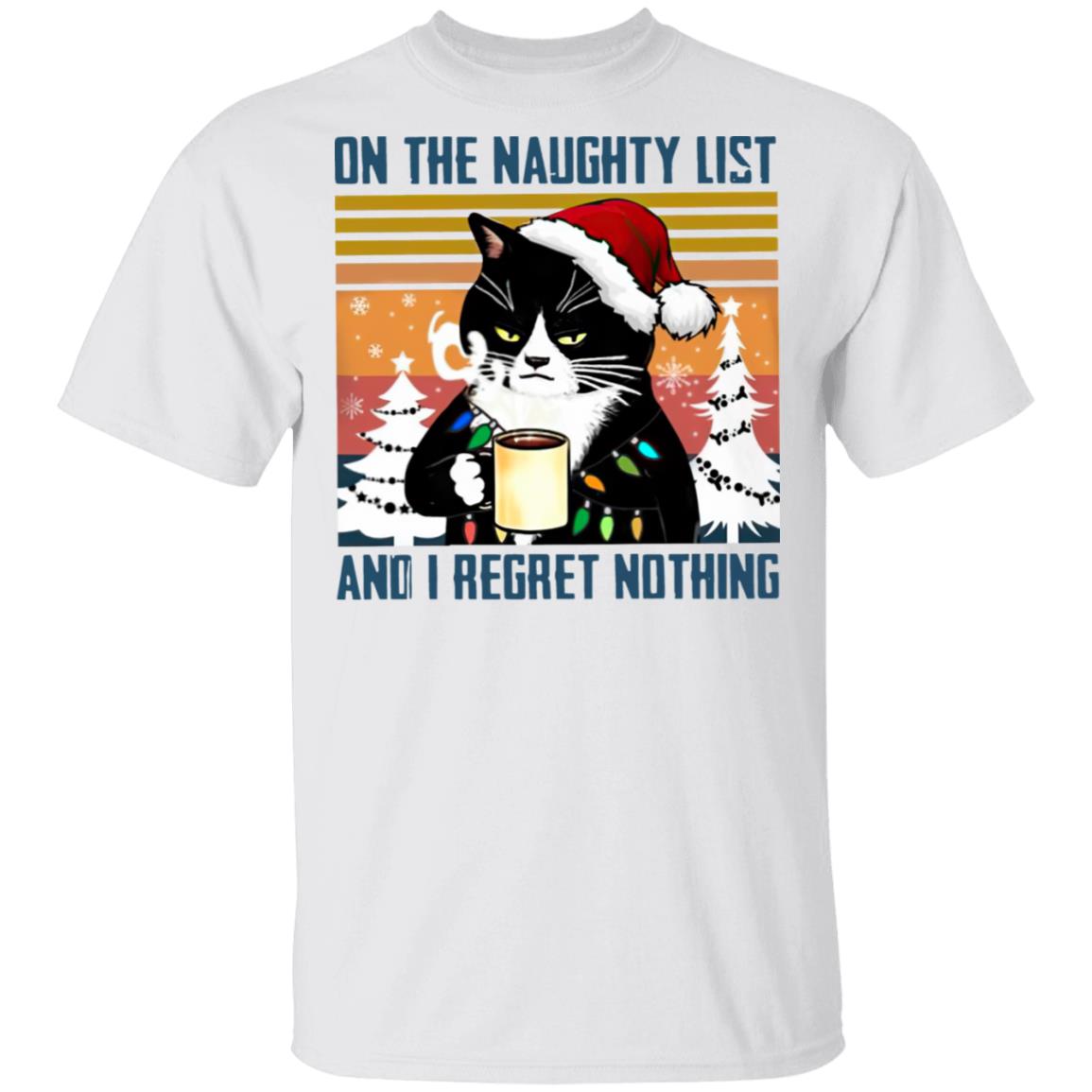 Black Cat On The Naughty List And I Regret Nothing Christmas Vintage Shirt