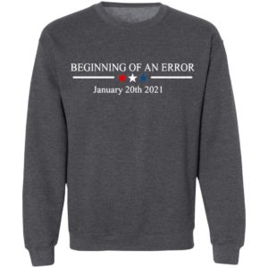 Beginning Of A Mistake January 20th 2021 Shirt