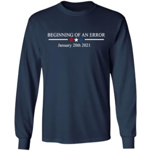 Beginning Of A Mistake January 20th 2021 Shirt