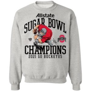 Ohio State Buckeyes Allstate Sugar Bowl Champions 2021 Go Buckeyes Shirt