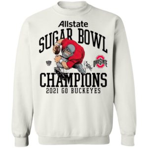 Ohio State Buckeyes Allstate Sugar Bowl Champions 2021 Go Buckeyes Shirt