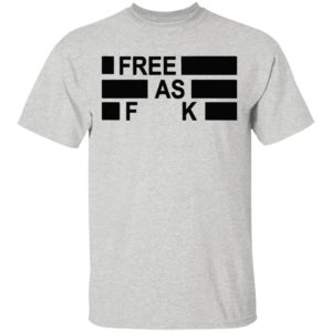 Kyle Rittenhouse Free As Fuck Shirt