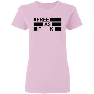 Kyle Rittenhouse Free As Fuck Shirt