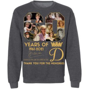 60 Years Of 1961-2021 Diana Frances Spencer Thank You For The Memories Signature Shirt