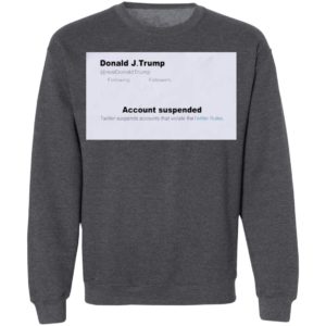 Trump Twitter Account Suspended Shirt