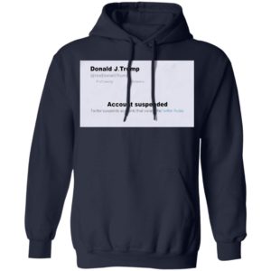 Trump Twitter Account Suspended Shirt