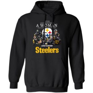 Never Underestimate A Woman Who Understands Football And Loves Pittsburgh Steelers Shirt