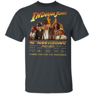 Indiana Jones 40Th Anniversary 1981-2021 Thank You For The Memories Signatures Shirt