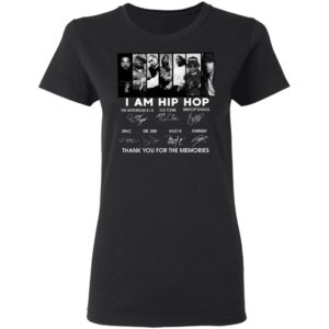 I Am Hip Hop Thank You For The Memories Signatures Shirt