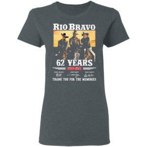 Rio Bravo 62 Years 1959 2020 Thank You For The Memories Signatures shirt