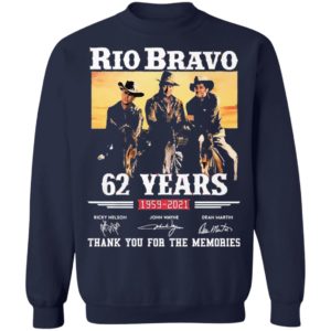 Rio Bravo 62 Years 1959 2020 Thank You For The Memories Signatures shirt