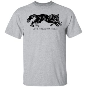 Tiger Let’S Tread On Them Shirt