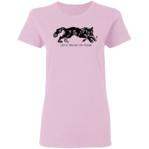 Tiger Let’S Tread On Them Shirt