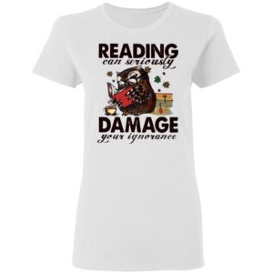 Owl Reading Can Seriously Damage Your Ignorance Shirt