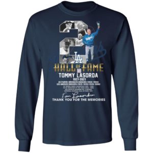 2 Los Angeles Dodgers Hall Of Fame Tommy Lasorda 1927 2021 Thank You For The Memories Signature Shirt