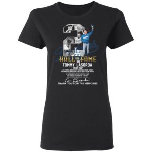 2 Los Angeles Dodgers Hall Of Fame Tommy Lasorda 1927 2021 Thank You For The Memories Signature Shirt