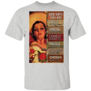 God Says You Are Unique Special Lovely Precious Strong Chosen Mexican Cowgirl shirt