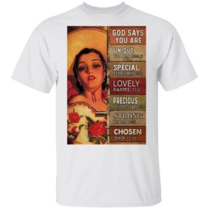 God Says You Are Unique Special Lovely Precious Strong Chosen Mexican Cowgirl shirt