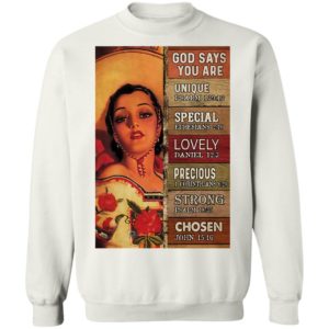 God Says You Are Unique Special Lovely Precious Strong Chosen Mexican Cowgirl shirt