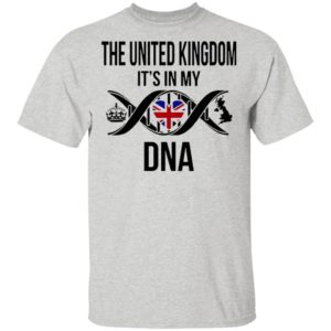 The United Kingdom It’s In My Dna Shirt