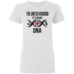 The United Kingdom It’s In My Dna Shirt