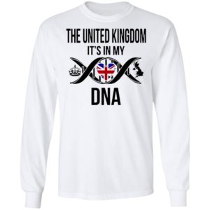 The United Kingdom It’s In My Dna Shirt
