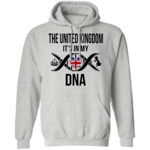 The United Kingdom It’s In My Dna Shirt