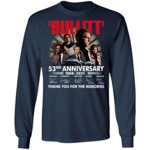 Bullitt 53Rd Anniversary 1968 2021 Thank You For The Memories Signatures Shirt