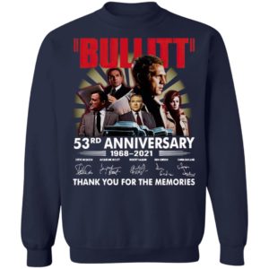 Bullitt 53Rd Anniversary 1968 2021 Thank You For The Memories Signatures Shirt