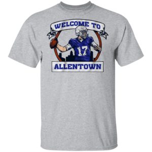 Josh Allen Welcome to Allentown shirt