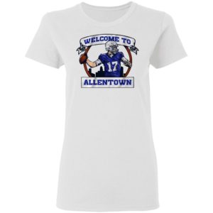 Josh Allen Welcome to Allentown shirt