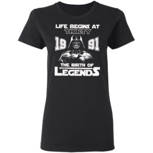 The Mandalorian Life Begins At Thirty 1991 The Birth Of Legend Shirt