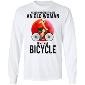 Never Underestimate An Old Woman With A Bicycle Shirt