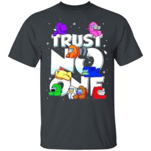 Impostor Among Us Trust No One Shirt