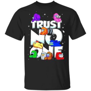 Impostor Among Us Trust No One Shirt