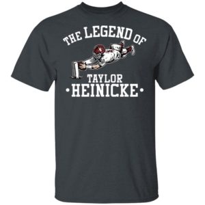 The legend of Taylor Heinicke shirt